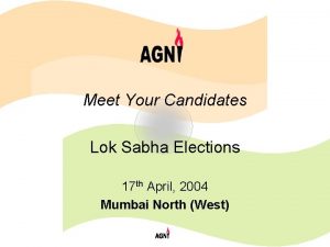 Meet Your Candidates Lok Sabha Elections 17 th