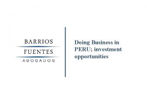 Doing Business in PERU investment opportunities Doing Business