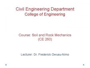 Civil Engineering Department College of Engineering Course Soil