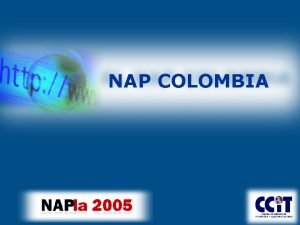 NAP COLOMBIA Contenido Contexto Colombiano Miembros actuales Trfico