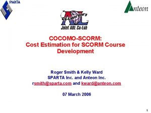 COCOMOSCORM Cost Estimation for SCORM Course Development Roger