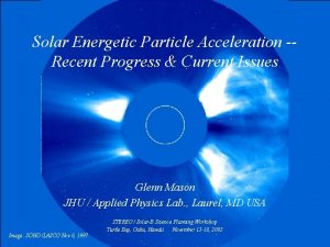 Solar Energetic Particle Acceleration Recent Progress Current Issues