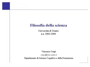 Filosofia della scienza Universit di Trento a a