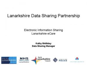 Lanarkshire Data Sharing Partnership Electronic Information Sharing Lanarkshire