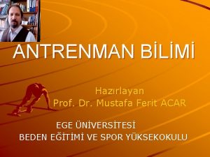 ANTRENMAN BLM Hazrlayan Prof Dr Mustafa Ferit ACAR