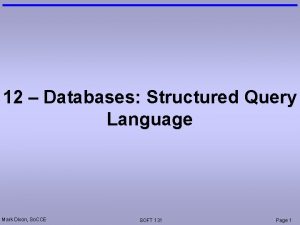 12 Databases Structured Query Language Mark Dixon So