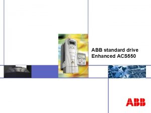 ABB standard drive Enhanced ACS 550 ACS 550