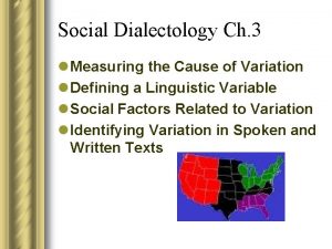 Social Dialectology Ch 3 l Measuring the Cause