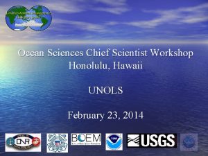 Ocean Sciences Chief Scientist Workshop Honolulu Hawaii UNOLS