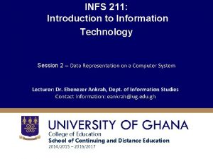 INFS 211 Introduction to Information Technology Session 2