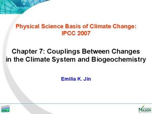 Physical Science Basis of Climate Change IPCC 2007