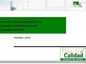 INFORME DE SEGUIMIENTO DE LA CALIDAD Y SATISFACCIN