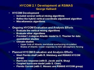 HYCOM 2 1 Development at RSMAS George Halliwell