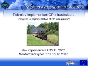 Pokrok v Implementaci OP Infrastruktura Progress in implementation