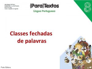 Classes fechadas de palavras Porto Editora O que