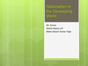 Nationalism in the Developing World Mr Ermer World