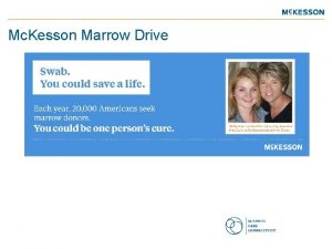 Mc Kesson Marrow Drive Loris Story 2 Lori