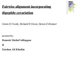 Pairwise alignment incorporating dipeptide covariation Gavin E Crooks