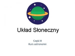 Ukad Soneczny Cz II Kurs astronomii Wok Soca