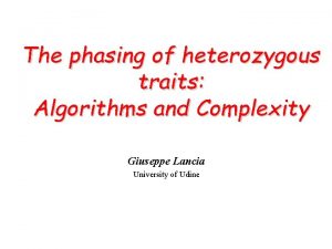 The phasing of heterozygous traits Algorithms and Complexity