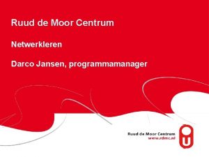 Ruud de Moor Centrum Netwerkleren Darco Jansen programmamanager