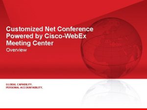 Customized Net Conference Powered by CiscoWeb Ex Meeting