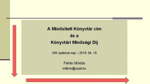 A Minstett Knyvtr cm s a Knyvtri Minsgi