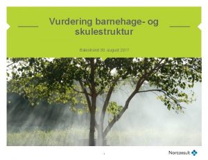 Vurdering barnehage og skulestruktur Balestrand 30 august 2017