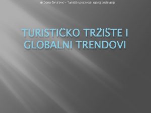 dr Dario imievi Turistiki proizvod i razvoj destinacije