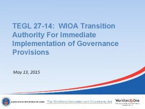 TEGL 27 14 WIOA Transition Authority For Immediate