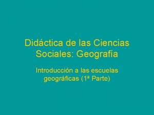 Didctica de las Ciencias Sociales Geografa Introduccin a