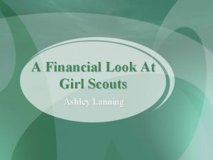 A Financial Look At Girl Scouts Ashley Lanning