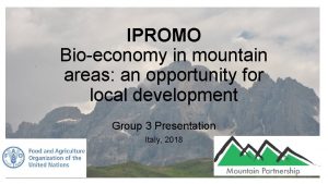 IPROMO Bioeconomy in mountain areas an opportunity for