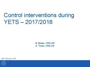 Control interventions during YETS 20172018 B Bradu CRGOP