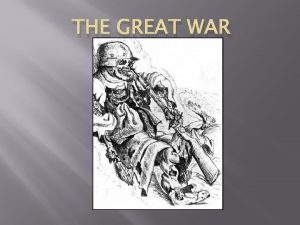 THE GREAT WAR Imperialism defined as the takeover