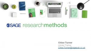 Chloe Turner Library Trainer Chloe Turnersagepub co uk