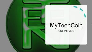 My Teen Coin 2020 Pitchdeck Company Purpose Teen