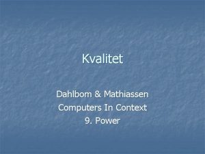 Kvalitet Dahlbom Mathiassen Computers In Context 9 Power