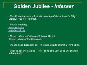 Golden Jubilee Intezaar This Presentation is a Pictorial