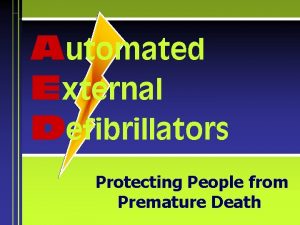 Automated External Defibrillators Protecting People from Premature Death