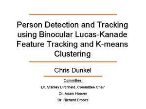 Person Detection and Tracking using Binocular LucasKanade Feature
