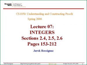 CS 1050 Understanding and Constructing Proofs Spring 2006