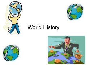 World History SSWH 9 The student will analyze