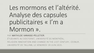 Les mormons et laltrit Analyse des capsules publicitaires