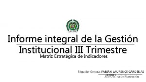 Informe integral de la Gestin Institucional III Trimestre