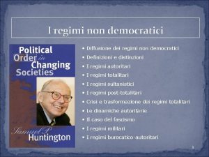 I regimi non democratici Diffusione dei regimi non