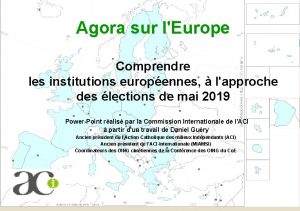 Agora sur lEurope Comprendre les institutions europennes lapproche