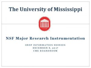 The University of Mississippi NSF Major Research Instrumentation