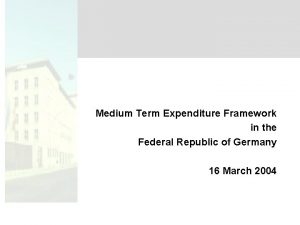 Medium Term Expenditure Framework in the Federal Republic