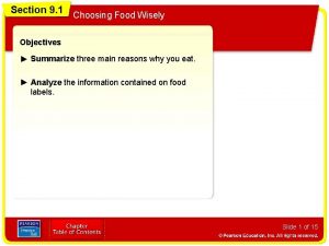 Section 9 1 Choosing Food Wisely Objectives Summarize